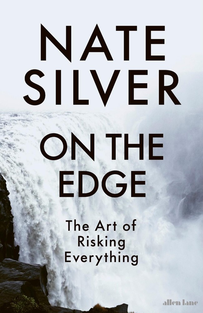 On the Edge: The Art of Risking Everything by Nate Silver Hardcover Book