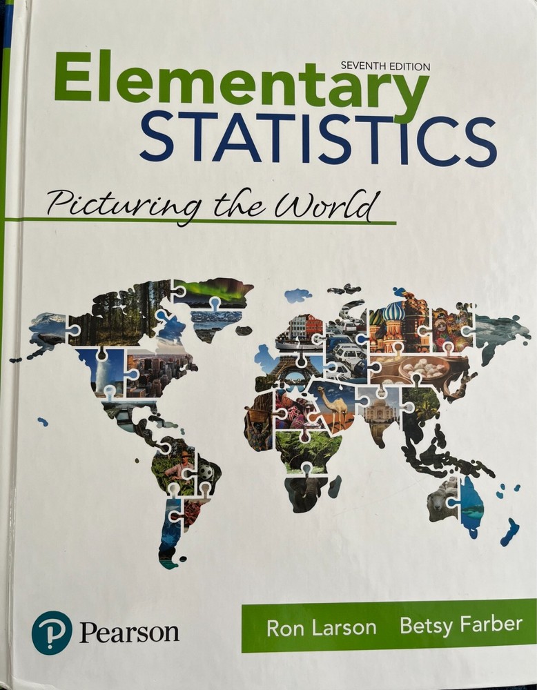 Elementary Statistics: Picturing the World (7th Edition) by Larson, Ron, Farber