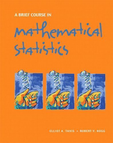 Brief Course in Mathematical Statistics, Hardcover by Tanis, Elliot A.; Hogg,…
