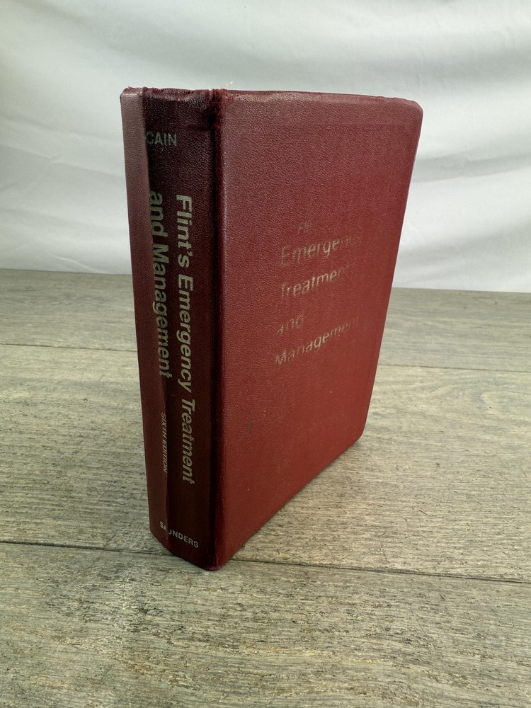 Vintage Flint’s Emergency Treatment Management Book 1980 Cain Medical Hardcover