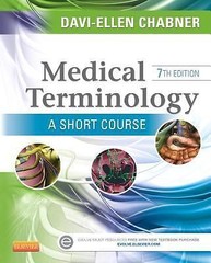 Medical Terminology: a Short Course by Davi-Ellen Chabner (2014, Trade…