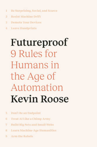 Futureproof: 9 Rules for Humans in the Age of Automation – Hardcover – GOOD
