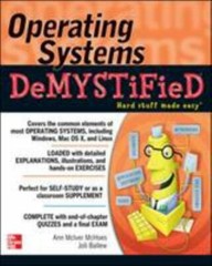 Demystified Ser.: Operating Systems DeMYSTiFieD by Joli Ballew and Ann McIver…