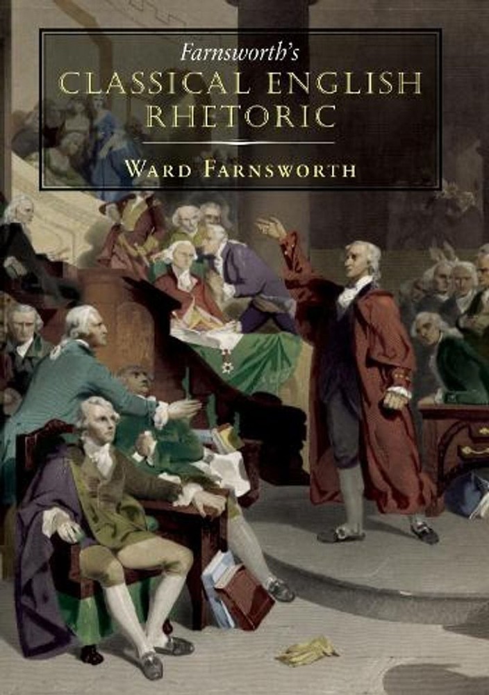 Farnsworth’s Classical English Rhetoric by Ward Farnsworth (English) Paperback B