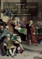 Farnsworth’s Classical English Rhetoric by Ward Farnsworth (English) Paperback B
