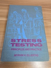Stress Testing : Principles and Practice by Myrvin H. Ellestad HC Book