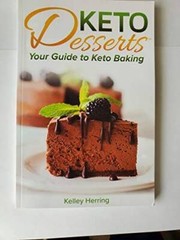 Keto Desserts Your Guide to Keto Baking – Paperback By Kelly Herring – VERY GOOD