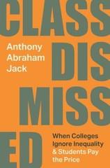 Class Dismissed : When Colleges Ignore Inequality and Students Pa