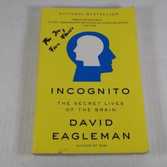 Incognito: The Secret Lives of the Brain – Hardcover By Eagleman, David – GOOD