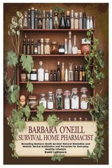 Barbara O’Neill Survival Home Pharmacist: Revealing Oneill Ancient…