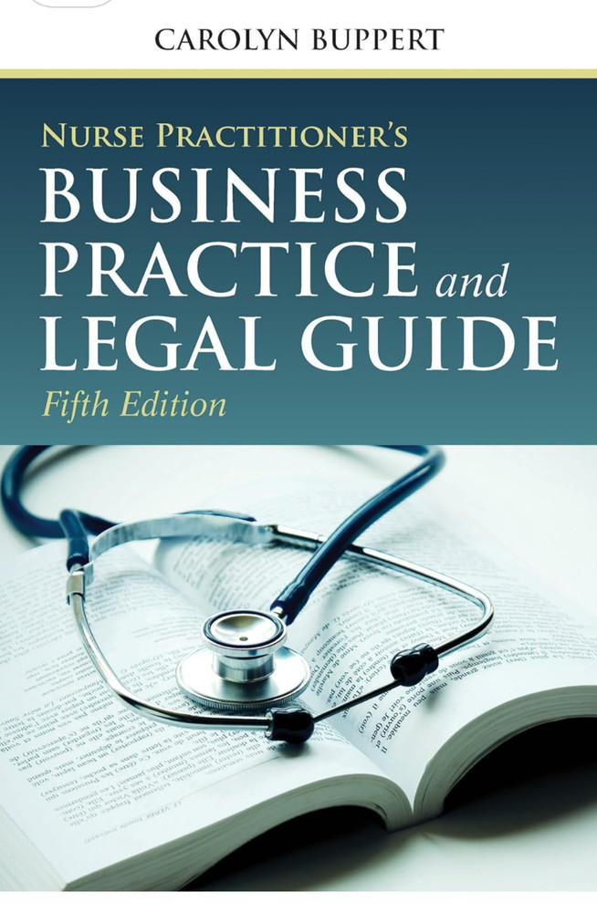 Nurse Practitioner’s Business Practice And Legal Guide by Carolyn Buppert 5th ED