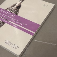 Medical Anthropology: A Biocultural Approach – Wiley, Andrea S.,Allen, John S.