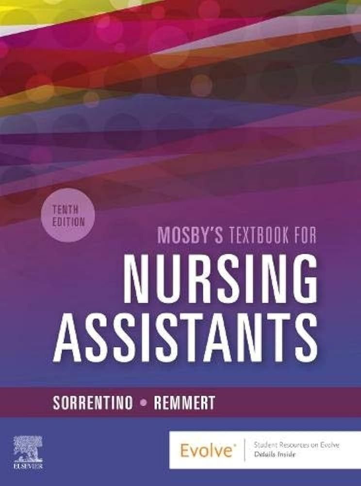 Mosby’s Textbook for Nursing Assistants – Hard Cover Version