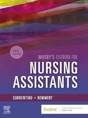 Mosby’s Textbook for Nursing Assistants – Hard Cover Version