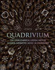 Quadrivium: The Four Classical – Hardcover, by Lundy Miranda; Ashton – Very Good