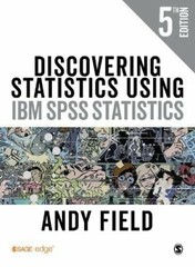 Discovering Statistics Using IBM SPSS Statistics by Field, Andy Book The Fast