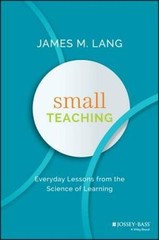 Small Teaching: Everyday Lessons from the Science of Learning – Hardcover – GOOD
