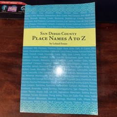 San Diego County Place Names, A To Z (Adventures in the Natural History a – GOOD