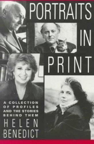 Portraits in Print: A Collection of Profiles and the Stories Behind Them, Benedi