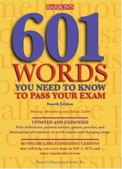 601 Words You Need to Know to Pass Your Exam (BARRON’S 601 WORDS YOU NEED TO…