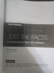 Just the Facts : Investigative Report Writing by Michael Biggs (2015, Trade…