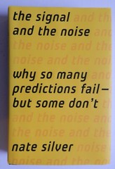 The Signal and the Noise Why So Many Predictions Fail Silver HCDJ Probability