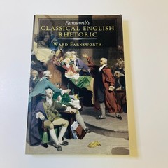 Farnsworth’s Classical English Rhetoric (Farnsworth’s Classical English series)