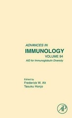 Advances In Immunology Volume 94 AID for Immunoglobulin Diversity – Tasuku Honjo