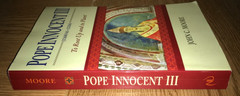 POPE INNOCENT III TO ROOT UP AND TO PLANT BOOK 1160/61-1216 JOHN C MOORE