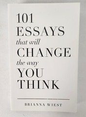 101 Essays That Will Change the Way You Think by Brianna Wiest (2016, Trade…