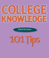 College Knowledge: 101 Tips – Schoem, David – Good – See condition notes