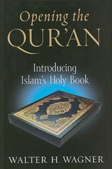 Opening the Qur’an: Introducing Islam’s Holy Book – Hardcover – GOOD