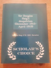 Sir Douglas Haig’s Despatches (December 1915-April 1919) by Douglas Haig