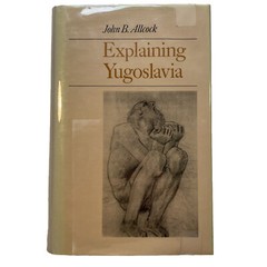 Explaining Yugoslavia -hardcover by John B. Allcock 2000 ex-library Excellent Co