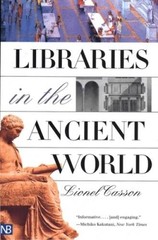 Libraries in the Ancient World – Paperback By Casson, Lionel – GOOD
