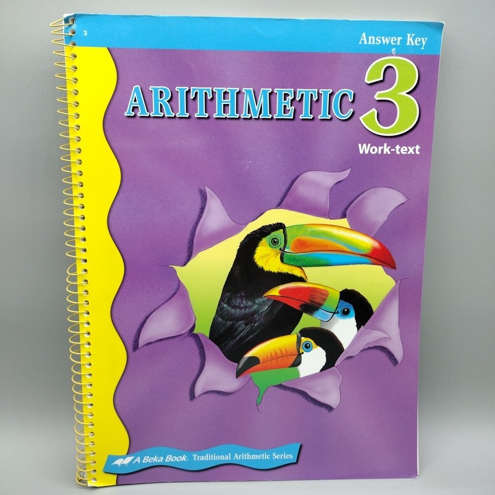 A beka Book Arithmetic 3 Work-text Answer Key 5th Edition Homeschool Abeka