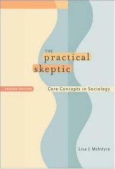 Practical Skeptic : Core Concepts in Sociology by Lisa J. McIntyre
