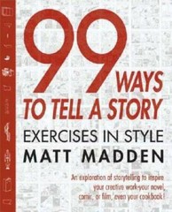 99 Ways to Tell a Story: Exercises in Style – Paperback By Madden, Matt – GOOD