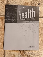 A Beka Book Health in Christian Perspective 2nd Ed Quiz/Test Answers Textbook