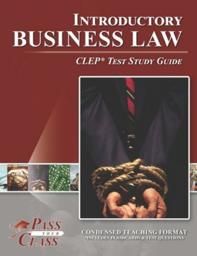 Introductory Business Law CLEP Test Study Guide, PassYourClass, Good Book