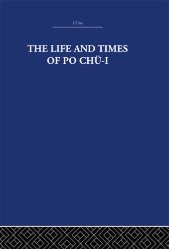 Life and Times of Po Chu-I : 772-846 Ad, Hardcover by Waley, Arthur, Brand Ne…
