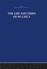 Life and Times of Po Chu-I : 772-846 Ad, Hardcover by Waley, Arthur, Brand Ne…