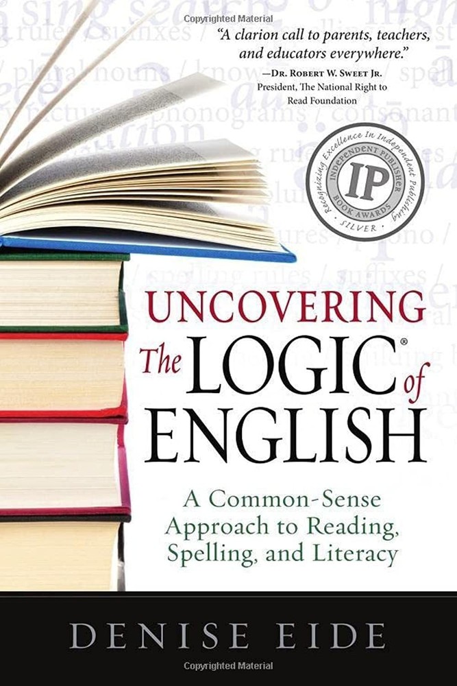 Uncovering the Logic of English: A Common-Sense Approach to Reading, Spellin…