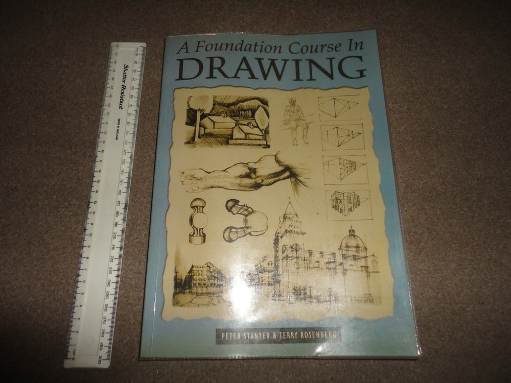 RARE FOUNDATION COURSE IN DRAWING BOOK PETER STAYNER & TERRY ROSENBERG 240 PAGES