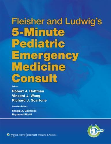 Fleisher and Ludwig’s 5-Minute Pediatric Emergency Medicine Consult (The 5-Min..