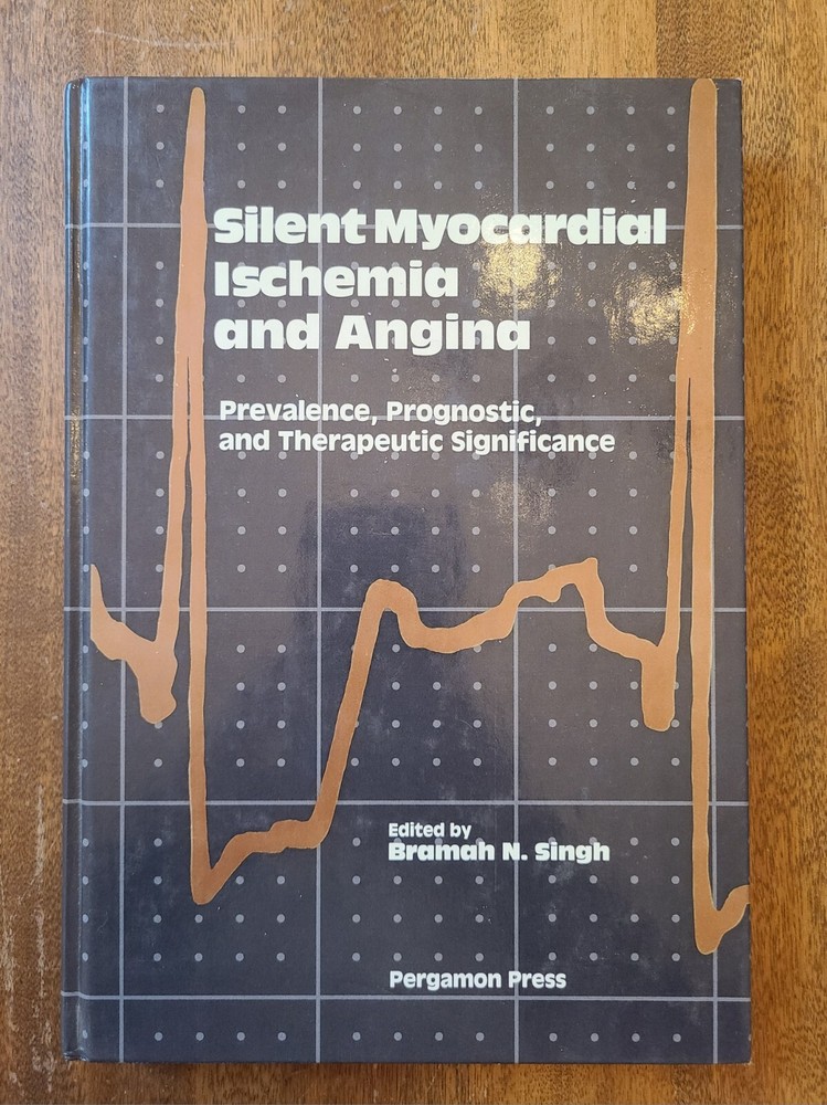 Silent Myocardial Ischemia and Angina by Many Authors 1988 1st Edition 1st Print