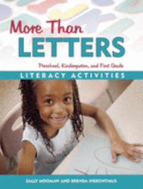 More Than Letters : Literacy Activities for Preschool, Kindergart