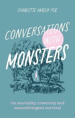 Charlotte Amelia Poe Conversations with Monsters (Paperback)