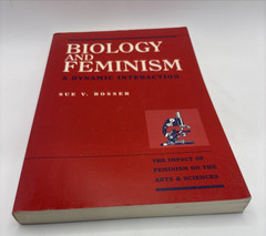Biology And Feminism: A Dynamic Interaction, by Sue Rosser, 1992…