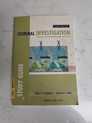 Criminal Investigation A Method For Reconstructing The Past Study Guide…